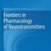 Frontiers in Pharmacology of Neurotransmitters (Original PDF) Frontiers in Pharmacology of Neurotransmitters (Original PDF)