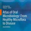 Atlas of Oral Microbiology: From Healthy Microflora to Disease (Original PDF) Atlas of Oral Microbiology: From Healthy Microflora to Disease (Original PDF)