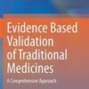 Evidence Based Validation of Traditional Medicines: A comprehensive Approach (Original PDF)