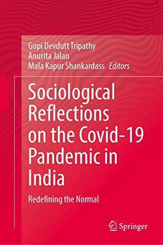 Sociological Reflections on the Covid-19 Pandemic in India: Redefining the Normal (Original PDF from Publisher)