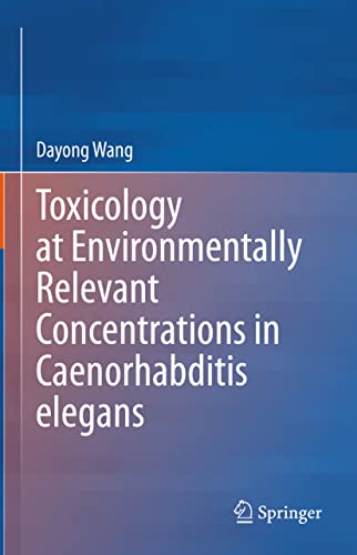 Toxicology at Environmentally Relevant Concentrations in Caenorhabditis elegans (Original PDF from Publisher)