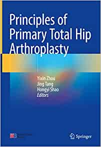 Principles of Primary Total Hip Arthroplasty, 1st edition (Original PDF from Publisher)