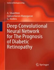 Deep Convolutional Neural Network for The Prognosis of Diabetic Retinopathy (Series in BioEngineering) 2022  epub+converted pdf