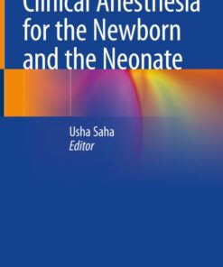 Clinical Anesthesia for the Newborn and the Neonate (Original PDF from Publisher)