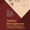 Capillary Electrophoresis: Trends and Developments in Pharmaceutical Research (PDF) Capillary Electrophoresis: Trends and Developments in Pharmaceutical Research (PDF)