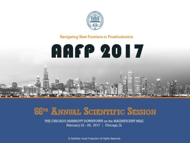 AAFP 2017 Navigating New Frontiers in Prosthodontics - 66th Annual Scientific Session