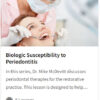 Biologic Susceptibility to Periodontitis Biologic Susceptibility to Periodontitis