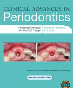 Clinical Advances in Periodontics, Journal Full Archive (2011 – 2022) Original PDF