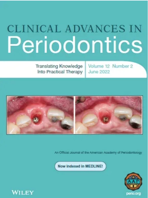 Clinical Advances in Periodontics, Journal Full Archive (2011 – 2022) Original PDF
