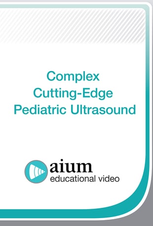 Complex Cutting-Edge Pediatric Ultrasound