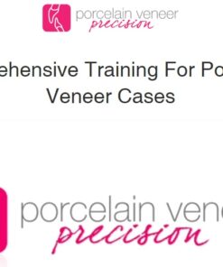 Porcelain Veneer Precision, Comprehensive Training for Porcelain Veneer Cases