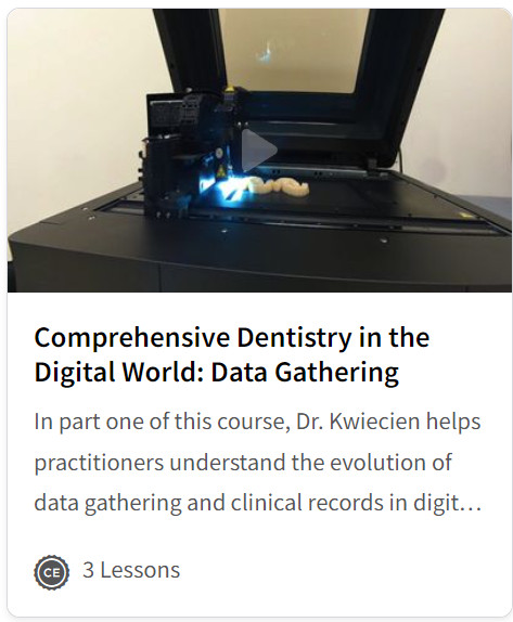 Comprehensive Dentistry in the Digital World: Data Gathering