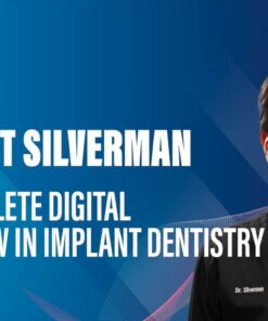 DentalLeaders The Complete Digital Workflow in Implant Dentistry - Bart Silverman