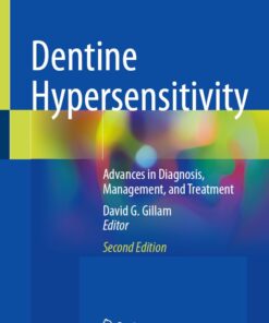 Dentine Hypersensitivity: Advances in Diagnosis, Management, and Treatment 2nd Edition PDF 
