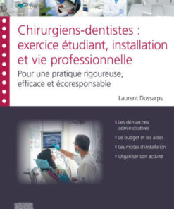 Chirurgiens-dentistes: exercice étudiant, installation et vie professionnelle – Pour une pratique rigoureuse, efficace et écoresponsable (True PDF from Publisher)