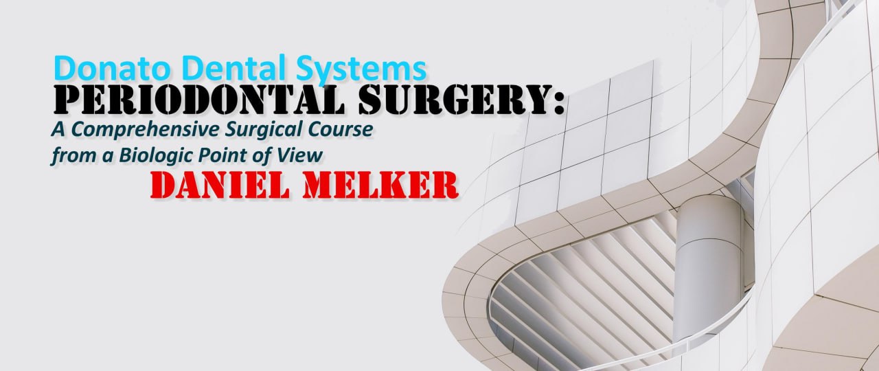 Donato Dental Systems Periodontal Surgery: A Comprehensive Surgical Course