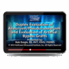 Duplex Evaluation of Aneurysm/Pseudo-aneurysms and Evaluation of Arterial Bypass Grafts