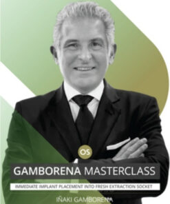 Gamborena Masterclass: Immediate implant placement into fresh extraction socket