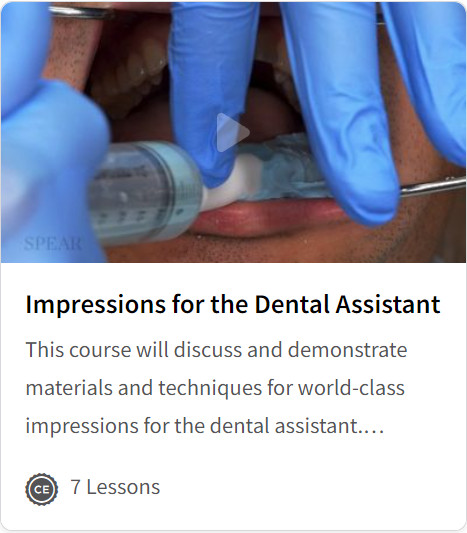 Impressions for the Dental Assistant