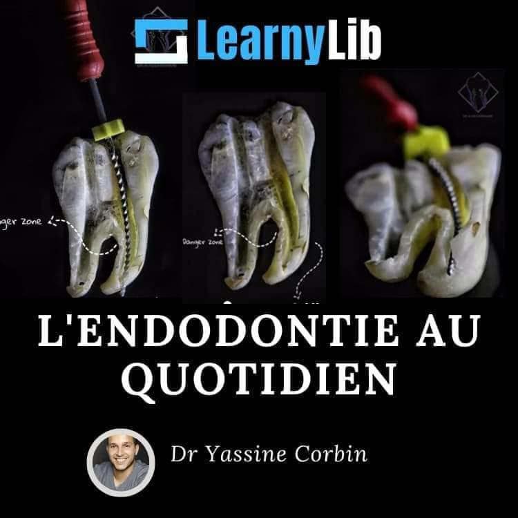 LearnyLib L’Endodontie au Quotidien – Yassine Corbin LearnyLib L’Endodontie au Quotidien – Yassine Corbin