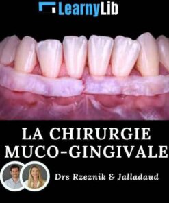 LearnyLib La Chirurgie Muco-Gingivale – Rzeznik & Jalladaud