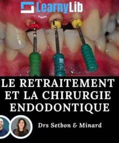 LearnyLib Le Retraitement et la Chirurgie Endodontique – Alexandra Minard, Hugo Setbon