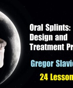 OHI-S Oral Splints: Diagnosis, Design and Treatment Protocols - Gregor Slavicek
