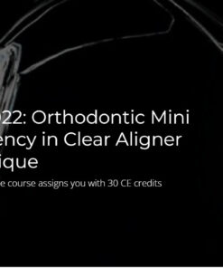 Orthodontic Mini Residency in Clear Aligner Technique
