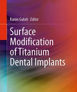 Surface Modification of Titanium Dental Implants Kindle Edition by Karan Gulati PDF