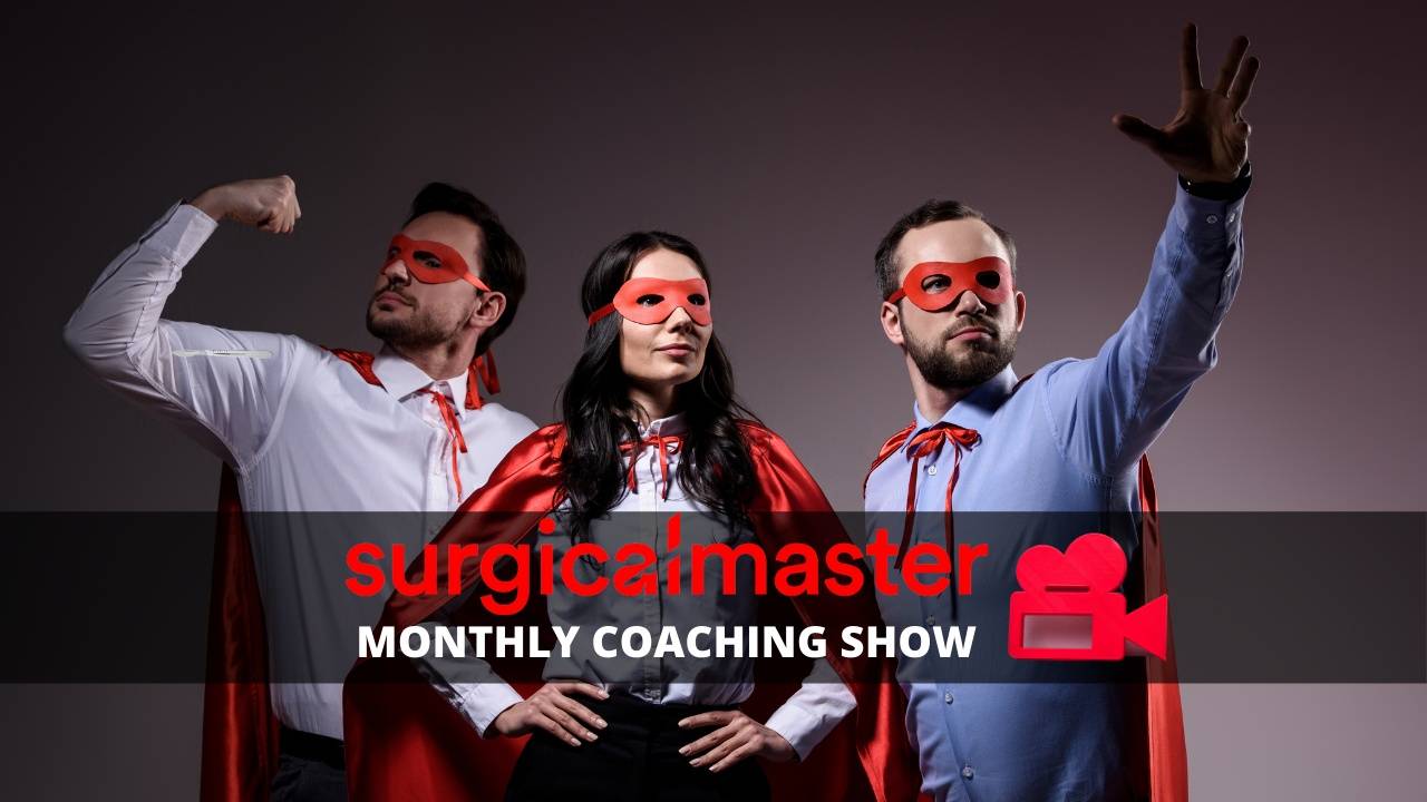 Episode 32 - SurgicalMaster™ Monthly Coaching Show - September 2023