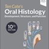 Ten Cate’s Oral Histology: Development, Structure, and Function, 10th edition (Original PDF from Publisher)