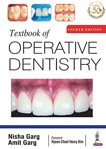 Textbook of Operative Dentistry PDF by Nisha Garg (Author), Amit Garg (Author)