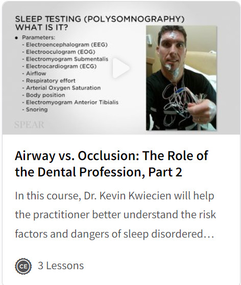 Airway vs. Occlusion: The Role of the Dental Profession, Part 2