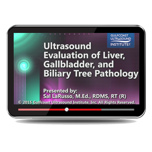 Ultrasound Evaluation of Liver, Gallbladder, and Biliary Tree Pathology Ultrasound Evaluation of Liver, Gallbladder, and Biliary Tree Pathology
