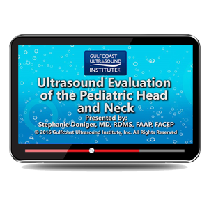 Ultrasound Evaluation of the Pediatric Head and Neck