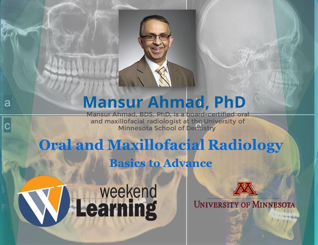 Weekend Learning Oral and Maxillofacial Radiology – Mansur Ahmad Weekend Learning Oral and Maxillofacial Radiology – Mansur Ahmad