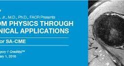 William G. Bradley Jr., M.D., FACR Presents MRI: From Physics Through Clinical Applications – A Video CME Teaching Activity