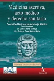 Medicina asertiva, acto médico y derecho sanitario 2009 Original pdf