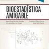Bioestadística amigable (4ª ed.) (Spanish Edition) (Original PDF)