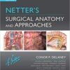 Netter’s Surgical Anatomy and Approaches, 2nd edition (Netter Clinical Science) Original PDF  