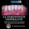 LearnyLib La Parodontie Generalite – Matthias Rzeznik