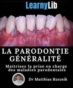 LearnyLib La Parodontie Generalite – Matthias Rzeznik