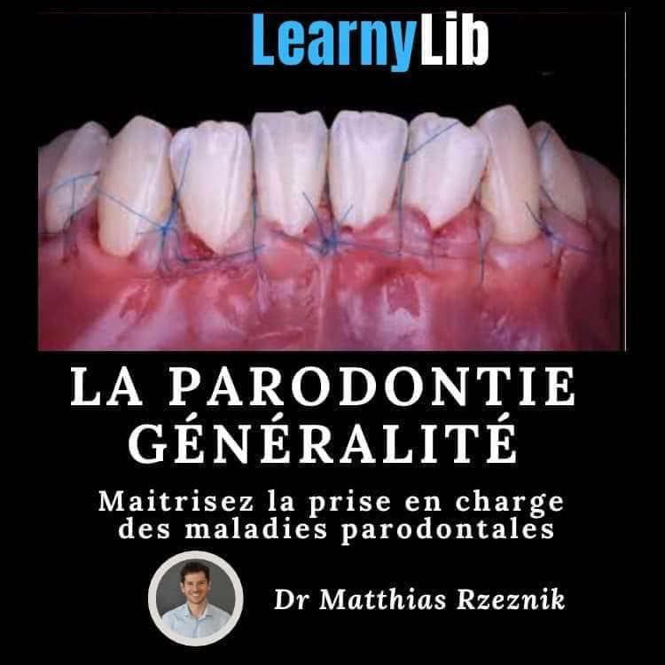 LearnyLib La Parodontie Generalite – Matthias Rzeznik LearnyLib La Parodontie Generalite – Matthias Rzeznik