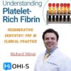 OHI-S Regenerative Dentistry:  PRF in Clinical Practice