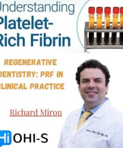 OHI-S Regenerative Dentistry:  PRF in Clinical Practice