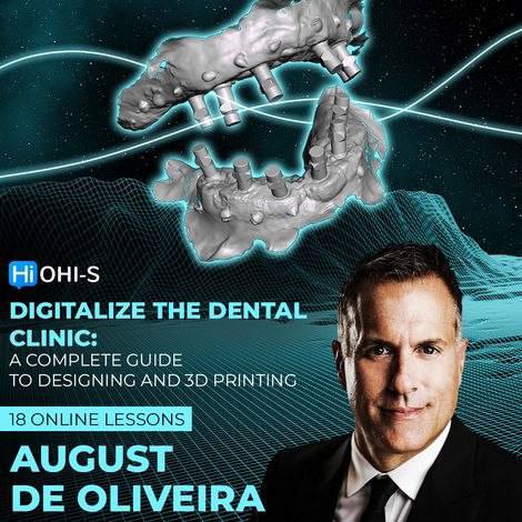 OHI-S Digitalize the Dental Сlinic: A Complete Guide to Designing and 3D Printing