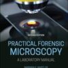 Practical Forensic Microscopy: A Laboratory Manual, 2nd Edition Original PDF 2021