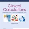 Clinical Calculations: With Applications to General and Specialty Areas, 10th Edition 2022 EPUB Clinical Calculations: With Applications to General and Specialty Areas, 10th Edition 2022 EPUB