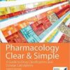 Pharmacology Clear and Simple: A Guide to Drug Classifications and Dosage Calculations, 4th Edition 2022 EPUB & converted pdf