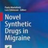 Novel Synthetic Drugs in Migraine 2022 Original pdf Novel Synthetic Drugs in Migraine 2022 Original pdf